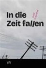 Peter Rosenthal - In die Zeit fallen