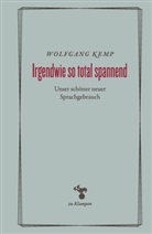 Wolfgang Kemp, Anne Hamilton - Irgendwie so total spannend