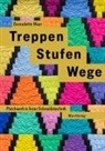 Gundula Manson, Bernadette Mayr, Irmgard Stängl, Sabine Münch - Treppen Stufen Wege