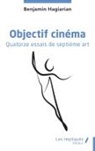 Benjamin Hagiarian - Objectif cinéma
