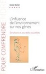 Xavier Bolot - L¿influence de l¿environnement sur nos gènes