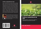 Mb. Iqbal Hossain - Cultivo sustentável de chá