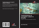 John Alba Silot - Testimonianze di evangelici cubani in Oriente