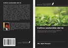 Mb. Iqbal Hossain - Cultivo sostenible del té