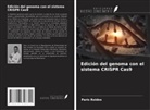 Paris Roidos - Edición del genoma con el sistema CRISPR Cas9