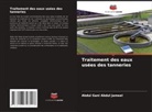 Abdul Gani Abdul Jameel - Traitement des eaux usées des tanneries