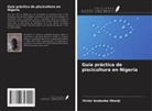 Victor Azubuike Okonji - Guía práctica de piscicultura en Nigeria