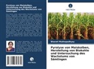 Bharati Mukhopadhyay - Pyrolyse von Maiskolben, Herstellung von Biokohle und Untersuchung des Wachstums von Sämlingen