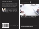 Santosh Ranganath Neelam - Calidad de vida laboral