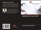 Santosh Ranganath Neelam - Qualité de vie au travail