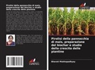 Bharati Mukhopadhyay - Pirolisi della pannocchia di mais, preparazione del biochar e studio della crescita delle piantine