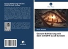 Paris Roidos - Genom-Editierung mit dem CRISPR-Cas9-System