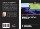 Abdolreza Alishahi, Dr. Abdolreza Alishahi, Dr. Morteza Bandari, Morteza Bandari - Geopolitica asiatica e approcci alla sicurezza economica