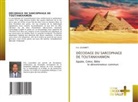 Eric Louembet - DÉCODAGE DU SARCOPHAGE DE TOUTANKHAMON