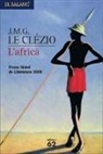 J. M. G. Le Clézio, Jean-Marie Gustave Le Clézio - L'africà