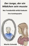 Martin Schmidt - Der Junge, der ein Mädchen sein musste