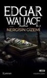Edgar Wallace - Nergisin Gizemi