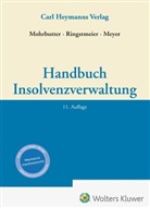 Dr Harro Mohrbutter, Stefan Meyer, Dr. Harro Mohrbutter, Harro Mohrbutter, Andreas Ringstmeier, Dr. Andreas Ringstmeier - Handbuch Insolvenzverwaltung
