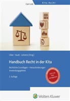 Daniela Ulbert, Susanne Vaudt, Prof Dr Ute Lohrentz, Prof. Dr. Ute Lohrentz, Ute Lohrentz, Daniela Ulber... - Handbuch Recht in der Kita