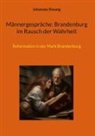 Johannes Simang - Männergespräche: Brandenburg im Rausch der Wahrheit