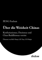 Fuchun Peng - Ã�ber die Weisheit Chinas