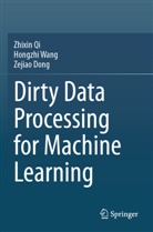 Zejiao Dong, Zhixin Qi, Hongzhi Wang - Dirty Data Processing for Machine Learning