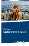 Maik Pieper - Unsere letzte Reise