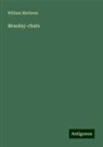 William Mathews - Monday-chats
