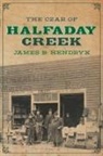 James B. Hendryx - The Czar of Halfaday Creek