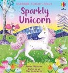Anna Milbourne, Milbourne Anna, Mia Underwood, Underwood Mia - Sparkly Touchy-Feely Unicorn