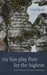Torleif Elgvin - My Lips Play Flute for the Highest