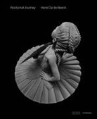 Hans Op de Beeck, Hans Op de Beeck - Nocturnal Journey