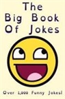 Daniel Hennessy, Katherine Hennessy, Samuel Hennessy - The Big Book Of Jokes