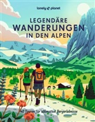 Anita Arneitz, Brigitte Bonder, Franzis Consolati, Franziska Consolati, Isa Ducke, Christian Haas... - LONELY PLANET Bildband Legendäre Wanderungen in den Alpen