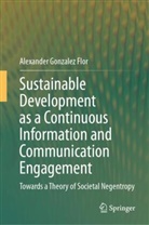 Alexander Gonzalez Flor - Sustainable Development as a Continuous Information and Communication Engagement