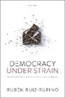 Rubén Ruiz-Rufino, Ruben (Reader in Comparative Politics Ruiz-Rufino - Democracy Under Strain