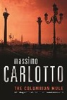 Massimo Carlotto - The Colombian Mule