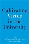 Jonathan (Founding Director of the Oxford C Brant, Jonathan Brant, Brant Jonathan, Edward Brooks, Michael Lamb - Cultivating Virtue in the University