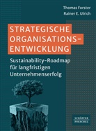 Thomas Forster, Rainer E Ulrich, Rainer E. Ulrich - Strategische Organisationsentwicklung