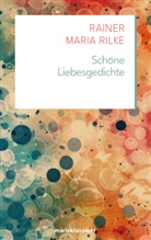 Rainer Maria Rilke - Schöne Liebesgedichte