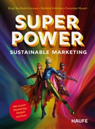 Birgit Berthold-Kremser, Stefanie Kuhnhen, Stefanie Kuhnhen-Stein, M, Mozart, Franziska Mozart - Superpower Sustainable Marketing