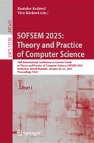 Rastislav Královic, Rastislav Královič, Kurková, Vera Kurková, Věra Kůrková - SOFSEM 2025: Theory and Practice of Computer Science