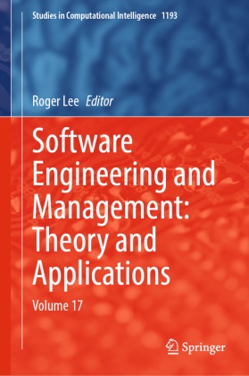 Roger Lee - Software Engineering and Management: Theory and Applications Volume 17