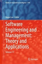Roger Lee - Software Engineering and Management: Theory and Applications