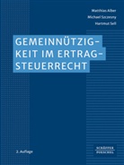 Matthias Alber, Hartmut Sell, Michael Szczesny - Gemeinnützigkeit im Ertragsteuerrecht