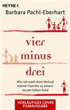 Barbara Pachl-Eberhart - Vier minus drei (Filmausgabe)