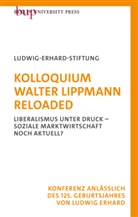 Ludwig-Erhard-Stiftung e V Bonn, Ludwig-Erhard-Stiftung e.V. Bonn, Ludwig-Erhard-Stiftung - Kolloquium Walter Lippmann Reloaded