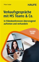 Peter Huber - Verkaufsgespräche mit MS Teams & Co.