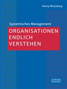 Henry Mintzberg - Organisationen endlich verstehen