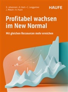 Dirk Johannsen, Bastian Koch, Claus Langgartner, Claus u Langgartner, Julian Miksch, Helmut Pusch - Profitabel wachsen im New Normal